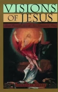 Image of Visions of Jesus by Phillip H. Wiebe
