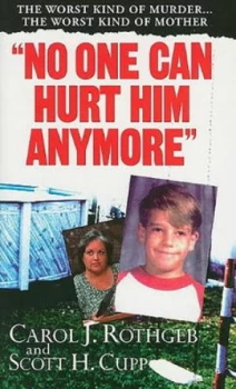 Image of No One Can Hurt Him Anymore by Carol Rothgeb Paperback