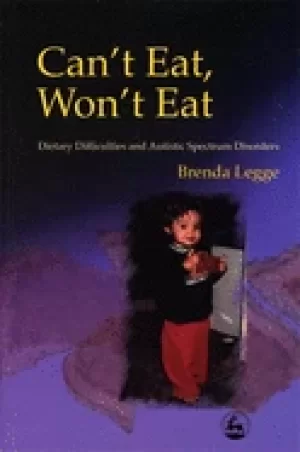 Image of cant eat wont eat dietary difficulties and autistic spectrum disorders