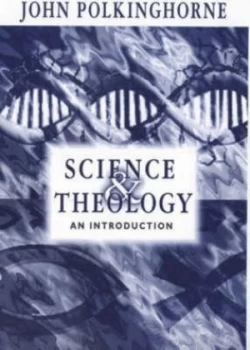 Image of Science and Theology by J. C Polkinghorne Paperback