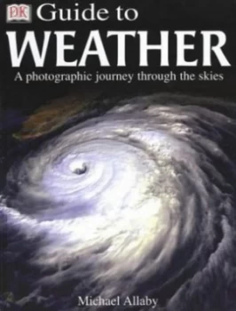 Image of Dk Guide to Weather by Michael Allaby Paperback