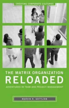 Image of The Matrix Organization Reloaded by Marvin R. Gottlieb Hardback
