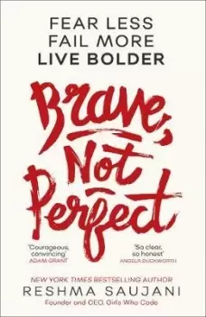 Image of Brave, Not Perfect by Reshma Saujani