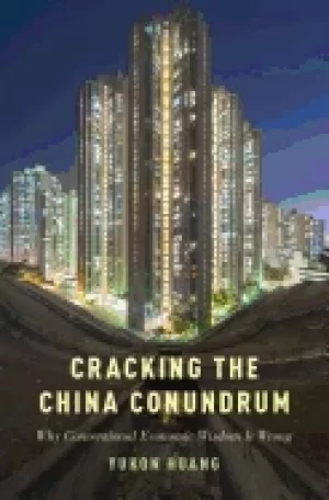 Image of cracking the china conundrum why conventional economic wisdom is wrong