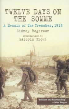 Image of Twelve Days on the Somme by Sidney Rogerson Hardback