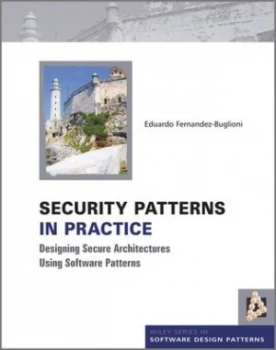 Image of Security patterns in practice by Eduardo B Fernandez