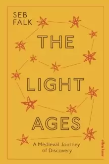 Image of The Light Ages : A Medieval Journey of Discovery