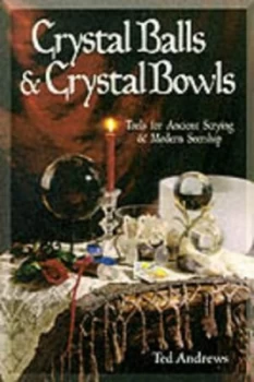 Image of Crystal Balls and Crystal Bowls by Ted Andrews Book