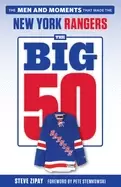 Image of big 50 new york rangers the men and moments that made the new york rangers