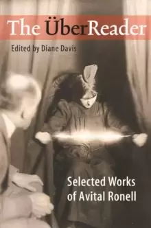 Image of The UberReader : SELECTED WORKS OF AVITAL RONELL