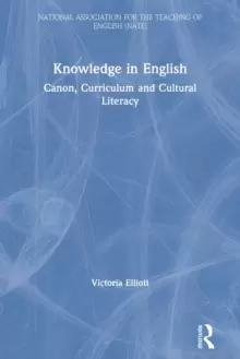 Image of Knowledge in English : Canon, Curriculum and Cultural Literacy