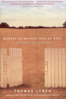 Image of Bodies in Motion and at Rest by Thomas Lynch Paperback