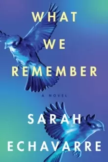 Image of What We Remember : A Novel