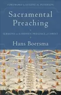 Image of sacramental preaching sermons on the hidden presence of christ