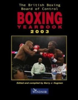 Image of The British Boxing Board of Control Boxing Yearbook 2003 by Barry J Hugman and British Boxing Board of Control Book