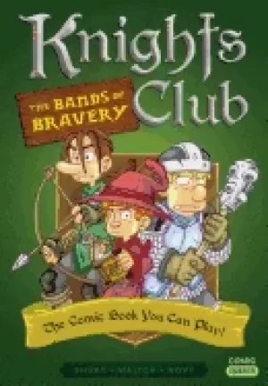 Image of knights club the bands of bravery the comic book you can play