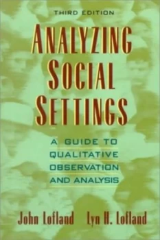 Image of Analyzing Social Settings by John Lofland and Lyn H Lofland Book