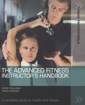 Image of The Advanced Fitness Instructors Handbook by David Archer Paperback