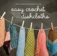 Image of easy crochet dishcloths learn to crochet stitch by stitch with modern stash