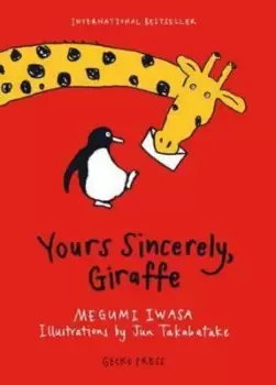 Image of Yours sincerely Giraffe by Megumi Iwasa