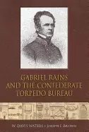 Image of gabriel rains and the confederate torpedo bureau