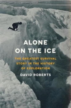 Image of Alone on the Ice by David Roberts Hardback