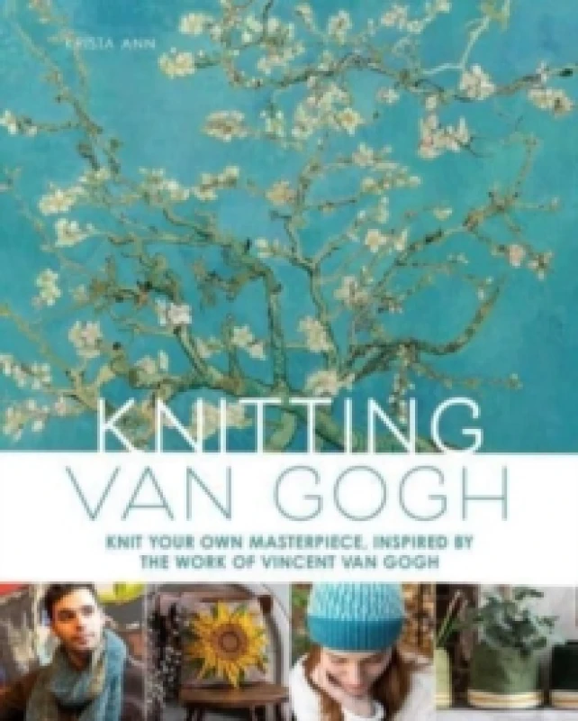 Image of Knitting Van Gogh : Knit Your Own Masterpiece, Inspired by the Work of Vincent van Gogh Hardback