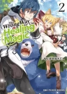 Image of The Wrong Way To Use Healing Magic Volume 2
