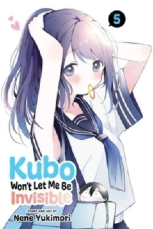 Image of Kubo Won't Let Me Be Invisible, Vol. 5 Paperback / softback