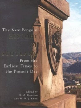 Image of The New Penguin History of Scotland by R. a Houston and William Knox and National Museums of Scotland Hardback