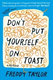 Image of Don't Put Yourself on Toast