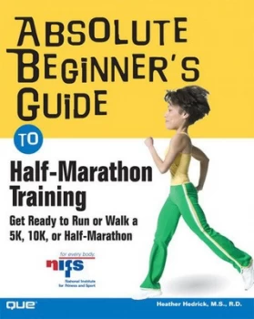 Image of Absolute Beginners Guide to Half-Marathon Training by Heather Hedrick Book
