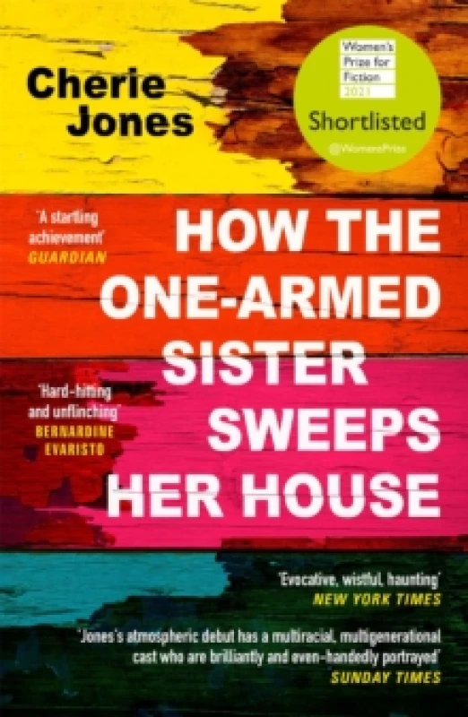 Image of How the One-Armed Sister Sweeps Her House : Shortlisted for the 2021 Womens Prize for Fiction Paperback / softback