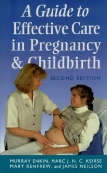Image of A Guide to Effective Care in Pregnancy and Childbirth by Murray W Enkin and Marc J.N.C. Book
