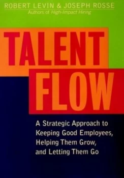 Image of Talent Flow by Robert A. Levin Hardback