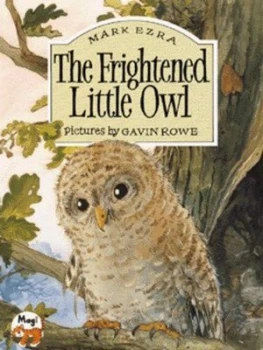 Image of The Frightened Little Owl by Mark Ezra and Gavin Rowe Book