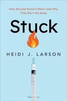 Image of Stuck : How Vaccine Rumors Start - and Why They Don't Go Away