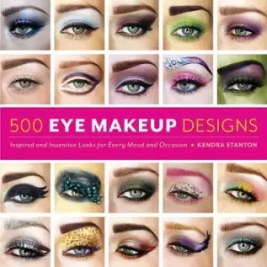 Image of 500 eye-makeup designs by Kendra Stanton