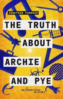 Image of The Truth About Archie and Pye - Jonathan Pinnock - Paperback - Used