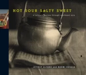 Image of hot sour salty sweet a culinary journey through southeast asia
