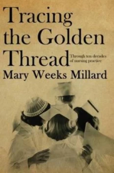 Image of Tracing the Golden Thread by Mary Weeks Millard Paperback