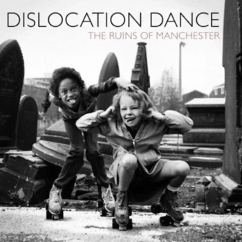 Image of Dislocation Dance - Ruins Of Manchester CD