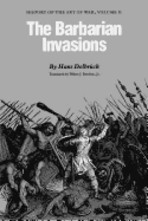 Image of barbarian invasions history of the art of war volume ii