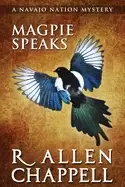 Image of magpie speaks a navajo nation mystery
