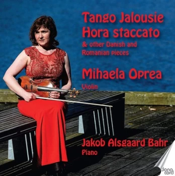 image of Mihaela Oprea/Jakob Alsgaard Bahr Tango Jalousie/Hora Staccato & Other Danish and Romanian Pieces by Niels Wilhelm Gade CD Album