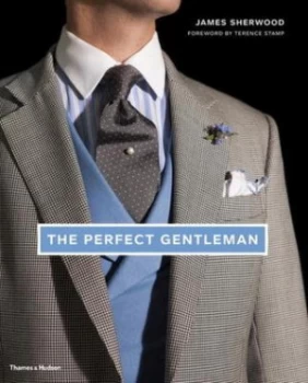 Image of The Perfect Gentleman by James Sherwood Hardback