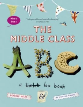 Image of The Middle Class Abc by Fi Cotter-Craig Hardback