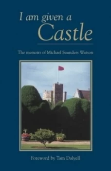 Image of I Am Given a Castle by Michael Saunders Watson Hardback