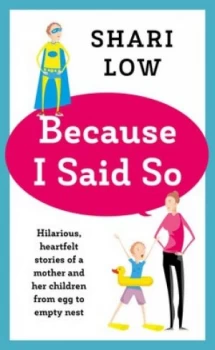 Image of Because I Said so by Shari Low Hardback