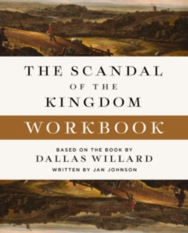 Image of The Scandal of the Kingdom Workbook. Paperback. By Dallas Willard, Jan Johnson Books